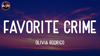 Olivia Rodrigo - favorite crime (Lyrics)