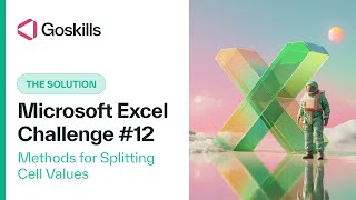 [Solution] GoSkills Excel Challenge 12 - January 2022: Methods for Splitting Cell Values