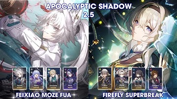 Apocalyptic Shadow 2.5 | Feixiao Moze FuA & Firefly Superbreak | Honkai StarRail