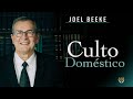 Como deve ser feito o culto no lar? - Joel Beeke