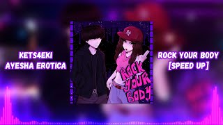 kets4eki feat. Ayesha Erotica - Rock Your Body [speed up / nightcore]