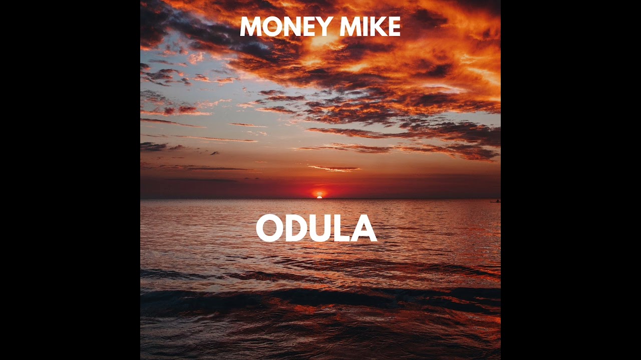 Money mike -ODULA