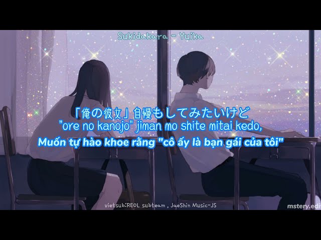 [VIETSUB]ユイカ[ Yuika ] - 好きだから[Suki Dakara] | Jap/Rom/Viet Lyrics class=