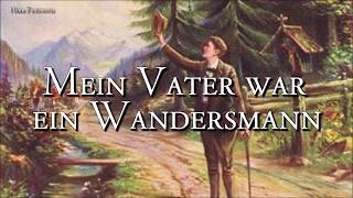 Video thumbnail of "Mein Vater war ein Wandersmann [German Folk and Hiking Song][+Lyrics]"