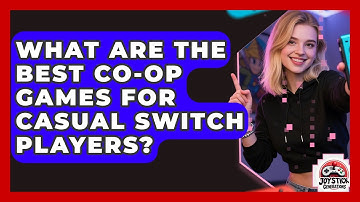 What Are The Best Co-op Games For Casual Switch Players? - Joystick Generations