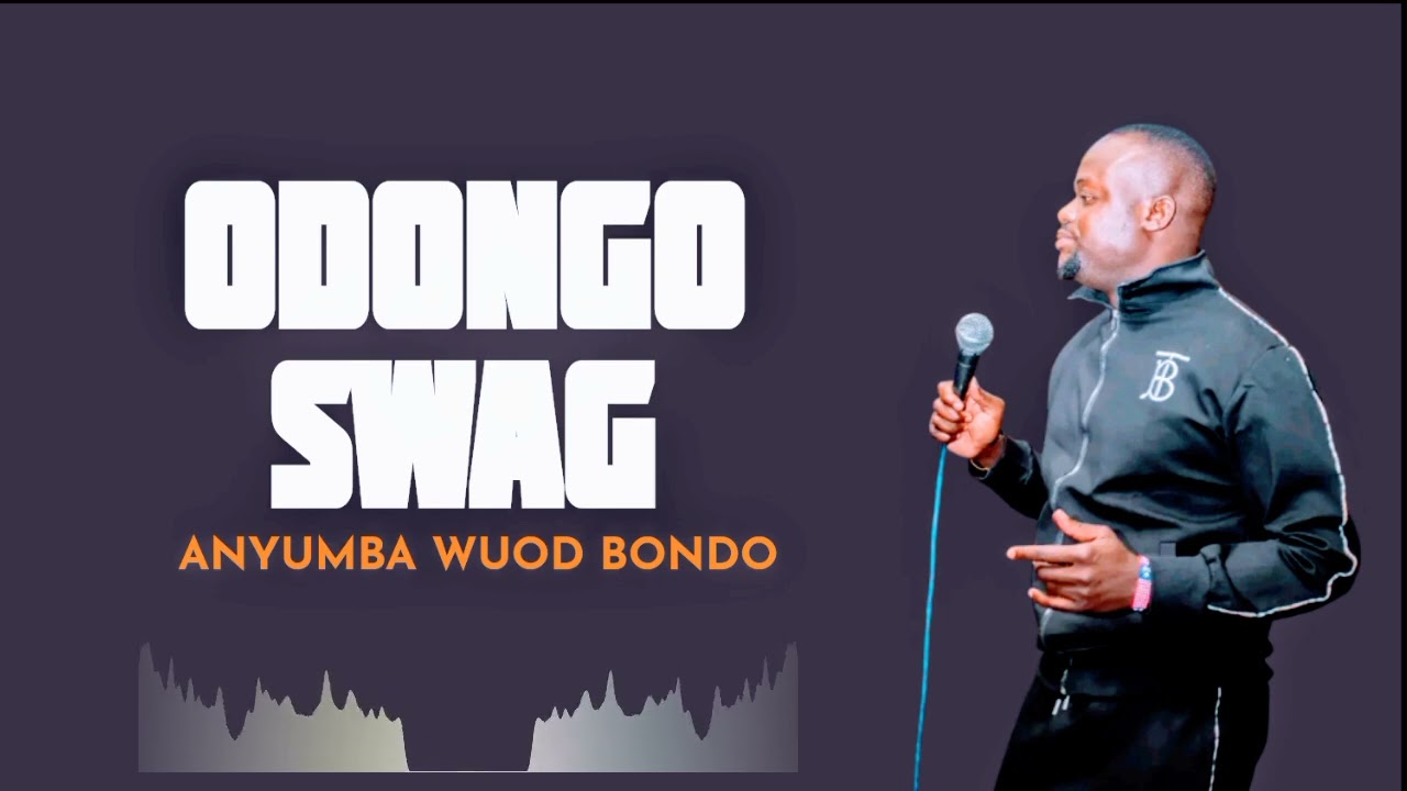 Benard Anyumba _Odongo swag