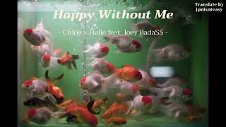 Happy Without Me – Chloe x Halle feat. Joey Bada$$