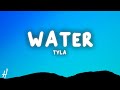 Tyla - Water (Lyrics) | make me sweat, make hotter, make me lose my breath