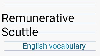 remunerative meaning.scuttle meaning #vocabulary