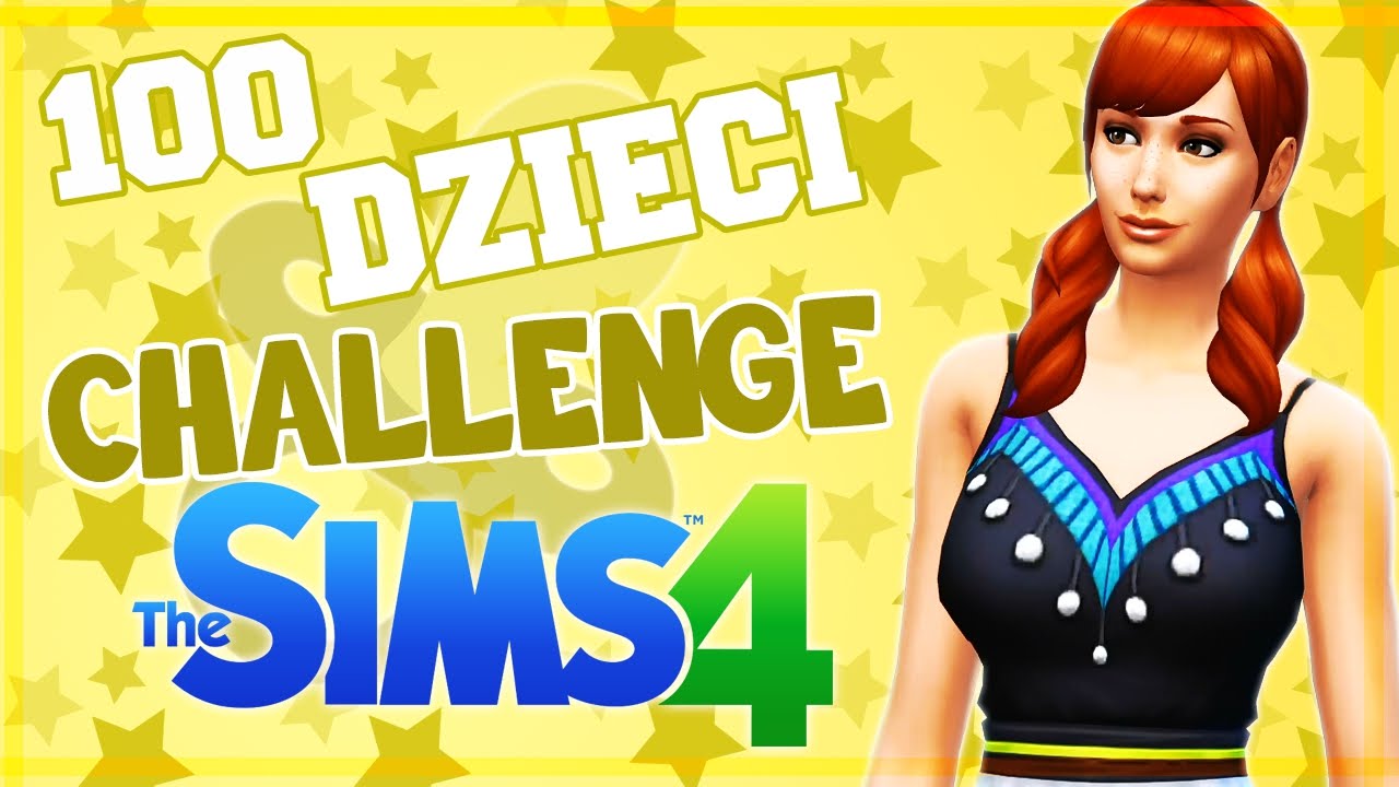 Zasady 100 Dzieci Challenge W The Sims 4 THE SIMS 4 CHALLENGE 100 DZIECI #13 RODZINNE SPOTKANIE - YouTube