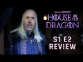 House of the Dragon - Season 1 Episode 2 [Review]