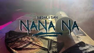 BESHA X DANI - NANA NA 💰