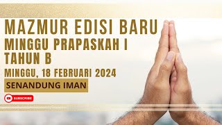 Mazmur 18 Februari 2024 Edisi Baru dan Bait Pengantar Injil Minggu Prapaskah I Tahun B