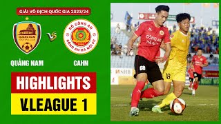 Highlights: Quảng Nam  CAHN | Thẻ đỏ tai hại, kịch bản không thể ngờ tới