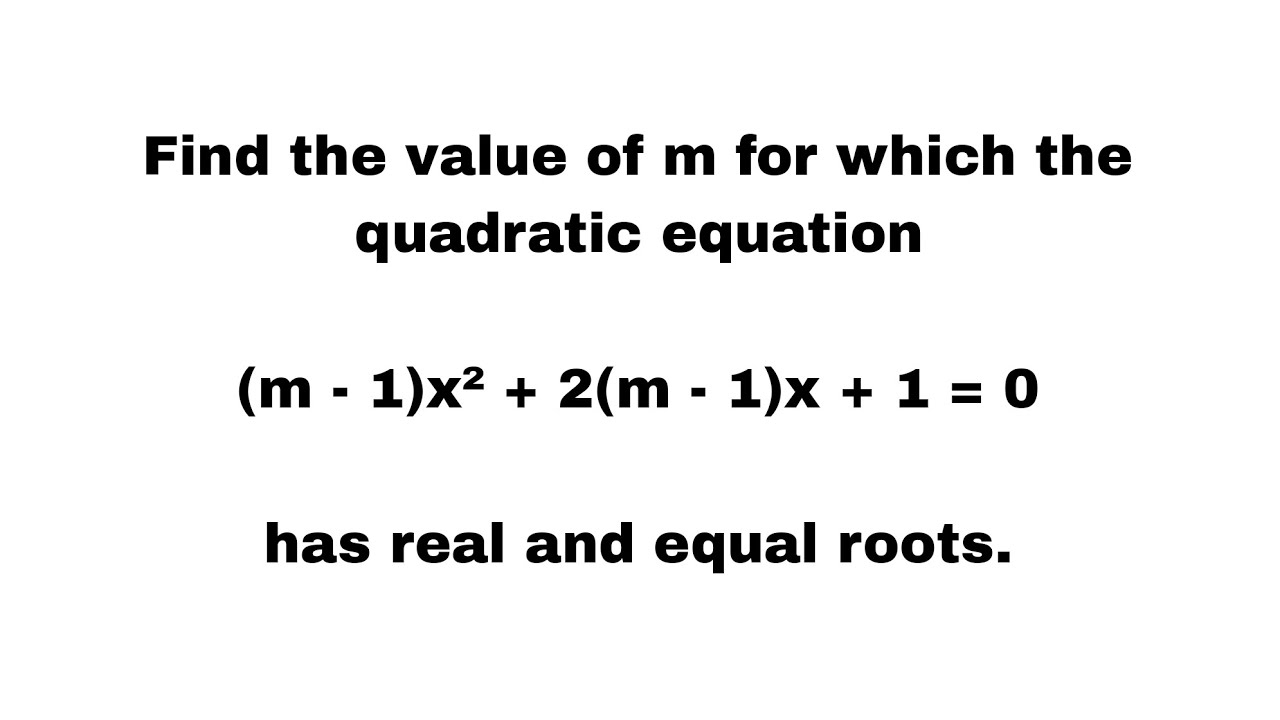 find-the-value-of-m-l-m-1-x-2-m-1-x-1-0-l-has-real-and-equal