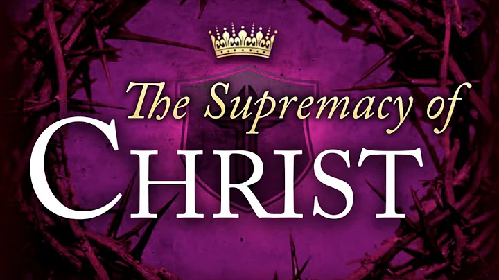THE SUPREMACY OF CHRIST: MODULE ONE (VOLUME ONE)