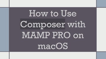 How to Use Composer with MAMP PRO on macOS