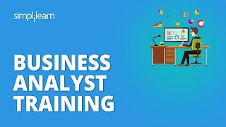 Business Analyst Training For Beginners 2021 | Business Analyst Course For Beginners | Simplilearn