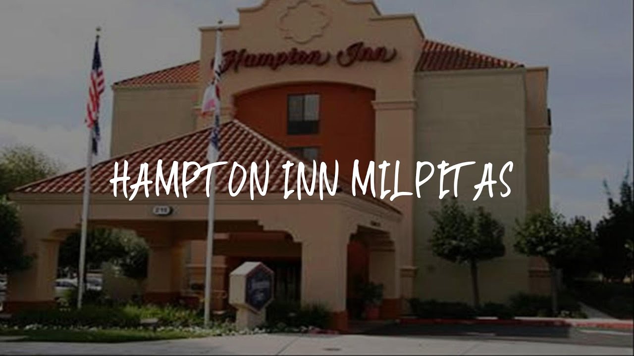 Hampton Inn Milpitas Review Milpitas , United States of America YouTube