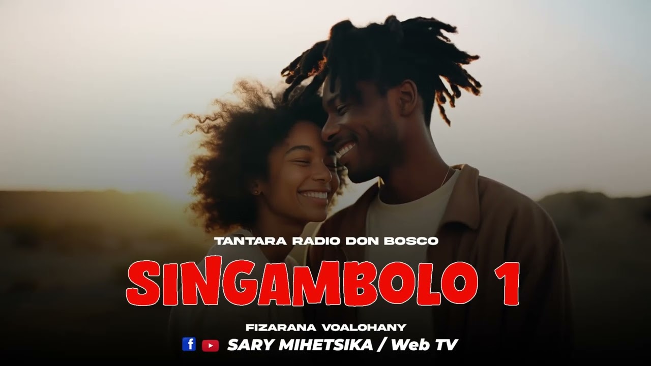 Tantara Malagasy - SINGAMBOLO (Tantara Radio Don Bosco) Fizarana Voalohany