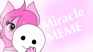 Miracle -  MEME - meh oc Pinky (read desc)