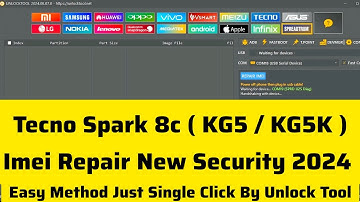 Tecno Spark 8c ( KG5 | KG5K ) Imei Repair New Security Easy Method Just Single Click By unlock Tool