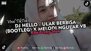 DJ HELLO - ULAR BERBISA (BOOTLEG) X MELODI NGULAR V8 SLOW VERSION VIRAL TIKTOK 2024