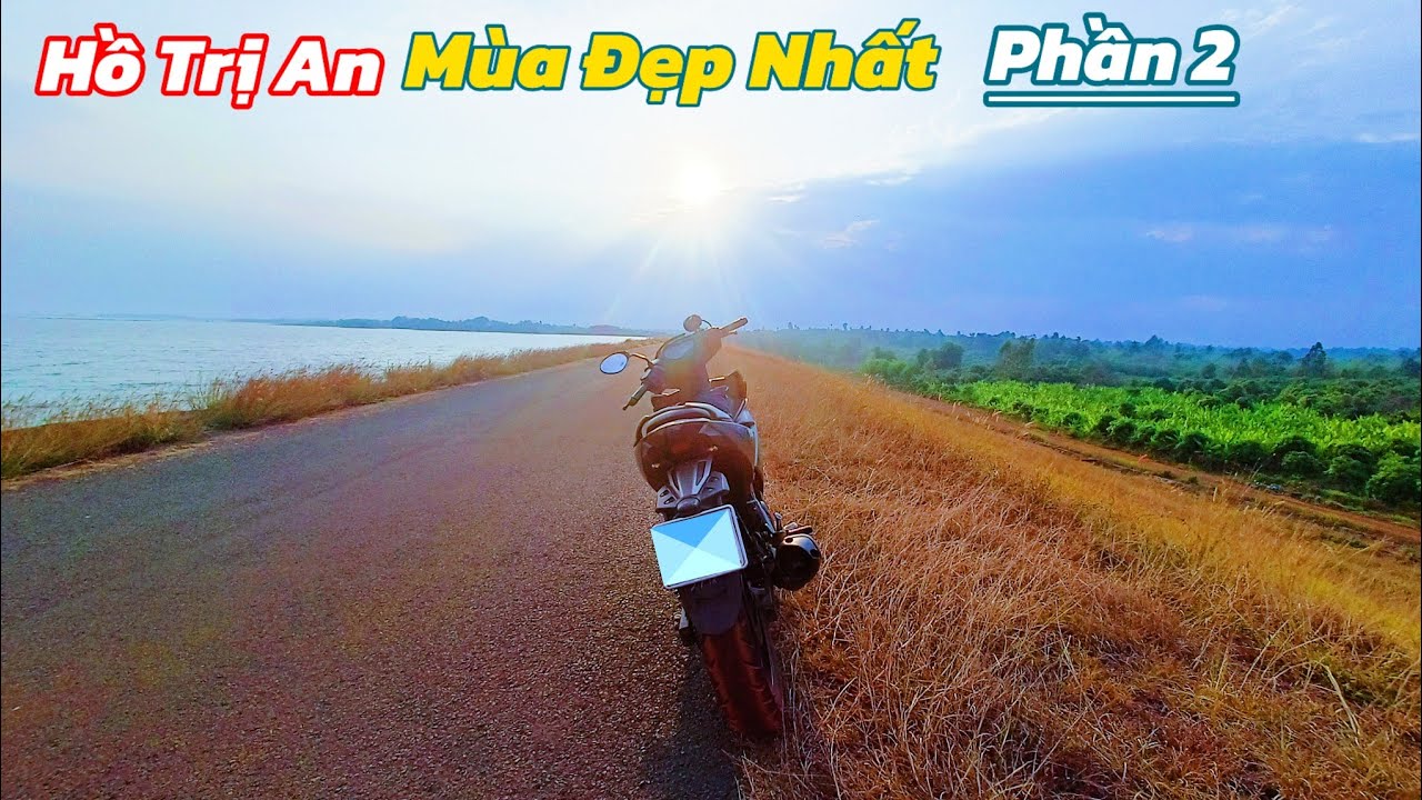 Hồ Trị An Mùa Đẹp Nhất Phần 2