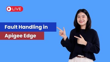 Live || Apigee Edge -  Fault Handling - Trigger Errors - Raise Fault Policy | GoLogica