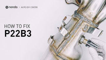 How to Fix P22B3 Engine Code in 2 Minutes [1 DIY Method / Only $19.56]