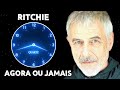 💽AGORA OU JAMAIS RITCHIE❤️