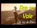 PAZ NO VALE. Legendado ( Elves Presley )