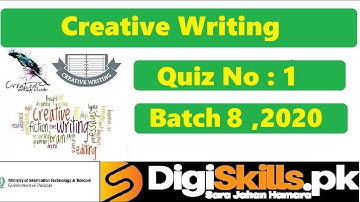 Digiskills - Creative Writing Quiz 1 Solution Batch 08 | Quiz No.1 || Batch 8