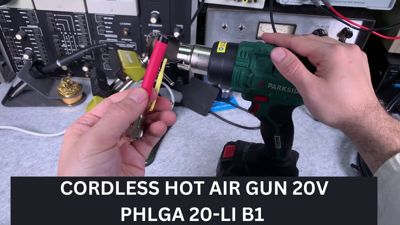 Parkside - cordless HOT AIR GUN 20V PHLGA 20-LI B1 - great for heatshrink  tubing (basic test) - YouTube