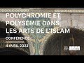 Ref:Zr09ASTJGvo Conf�rence | polychromie et polys�mie dans les arts de l islam