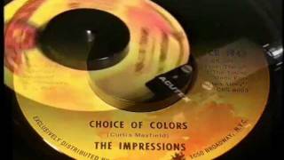 The Impressions (Curtis Mayfield) - Choice Of Colors - [STEREO] chords