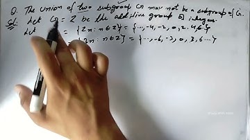 The Union of two subgroups of a group G may not be a subgroup of G | Study WIth Nitin