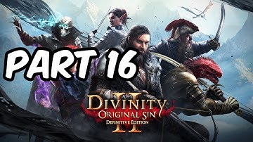 Divinity: Original Sin II Gameplay Walkthrough Episode 16 (PS4 - No Commentary)