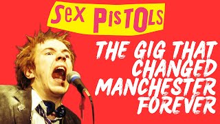 SEX PISTOLS: The Gig That Changed Manchester Forever