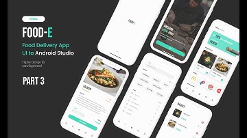 Create Food-E UI Figma Design to Android Studio - PART 3