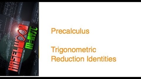 Precalculus - 5.3 Notes Example 4: Proving Trigonometric Reduction Formulas