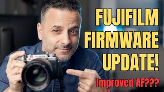 Fujifilm Firmware Update and Autofocus - Better or worse??