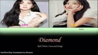 Red Velvet (레드벨벳) Irene and Seulgi - Diamond Lyrics (Color-Coded Han/Rom/Eng)
