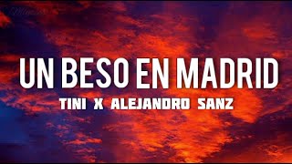 TINI, Alejandro Sanz - Un Beso en Madrid (Letra/Lyrics)