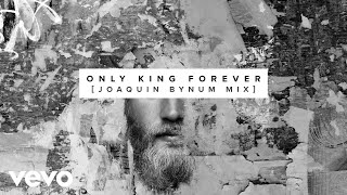 The Sound - Only King Forever (Joaquin Bynum Mix) [Audio]