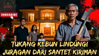 VIRAL! TUKANG KEBUN TUA HANCURKAN SANTET KIRIMAN YANG SERANG JURAGANNYA #mitosjawa #storytelling 