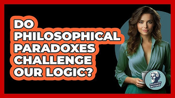 Do Philosophical Paradoxes Challenge Our Logic?