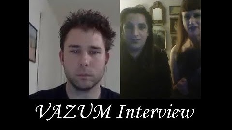 VAZUM interview by Michael Nagy