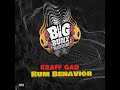 Kraff - Rum Behavior (Official Audio)