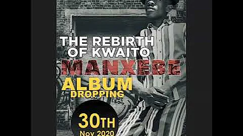 Manxebe - Ano olye (remix) ft Top Cheri, Nally and Sunnyboy (The re-birth of Kwaito)